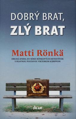 Levně Dobrý brat, zlý brat (Matti Rönkä) (slovensky)