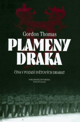 Levně Plameny draka - Čína v pozadí světových dramat (Thomas Gordon)