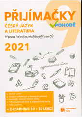 Levně Přijímačky v pohodě: český jazyk a literatura 2021 (kolektiv)
